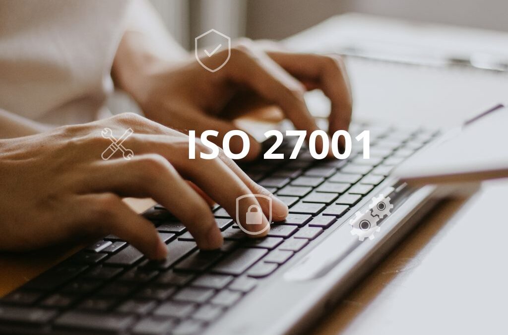 ISO 27001: protege tu información en el mundo digital